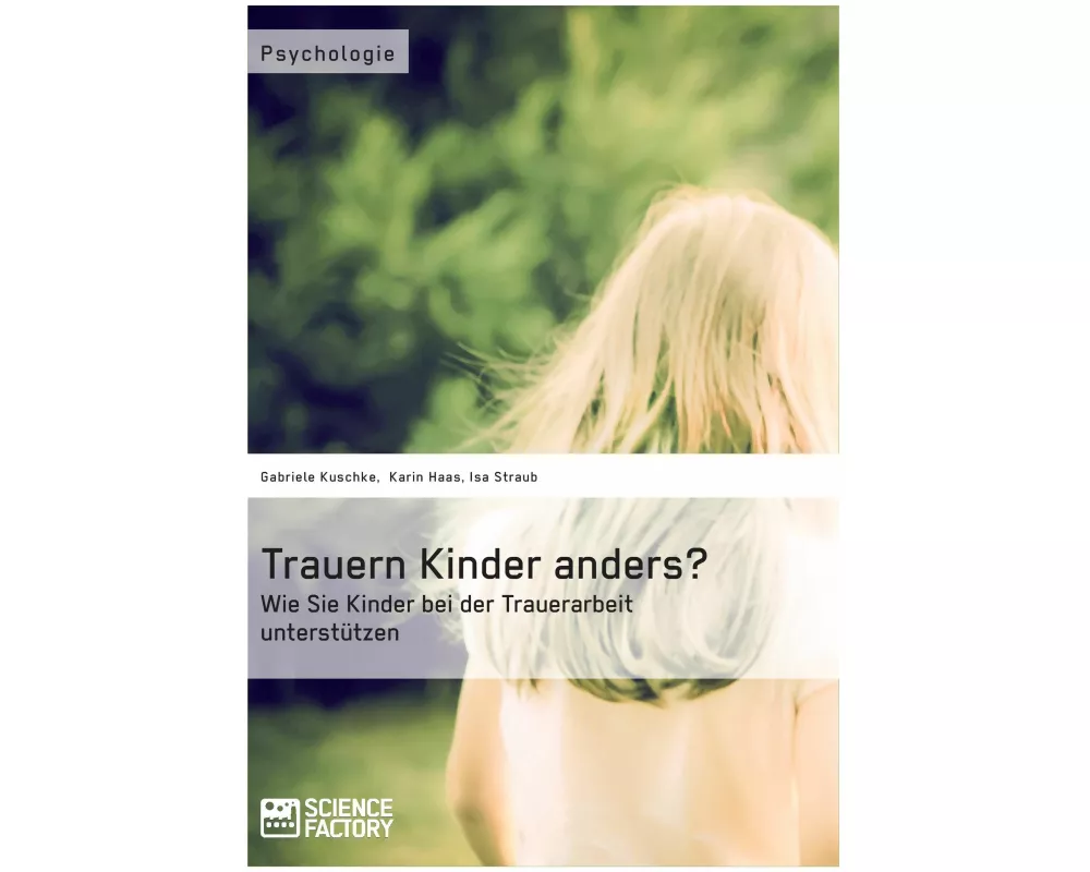 Trauern Kinder anders? Wie Sie Kinder bei der Trauerarbeit unterstützen