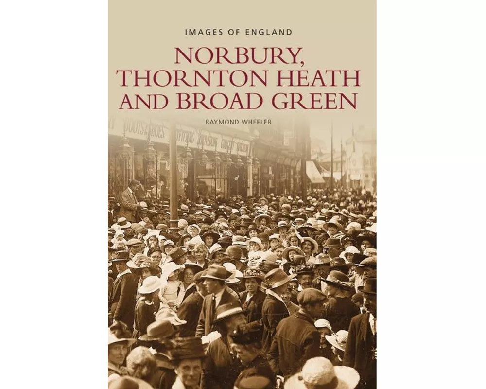 Norbury, Thornton Heath and Broad Green: Images of England