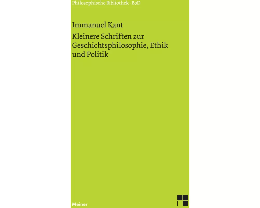 Kleinere Schriften zur Geschichtsphilosophie, Ethik und Politik