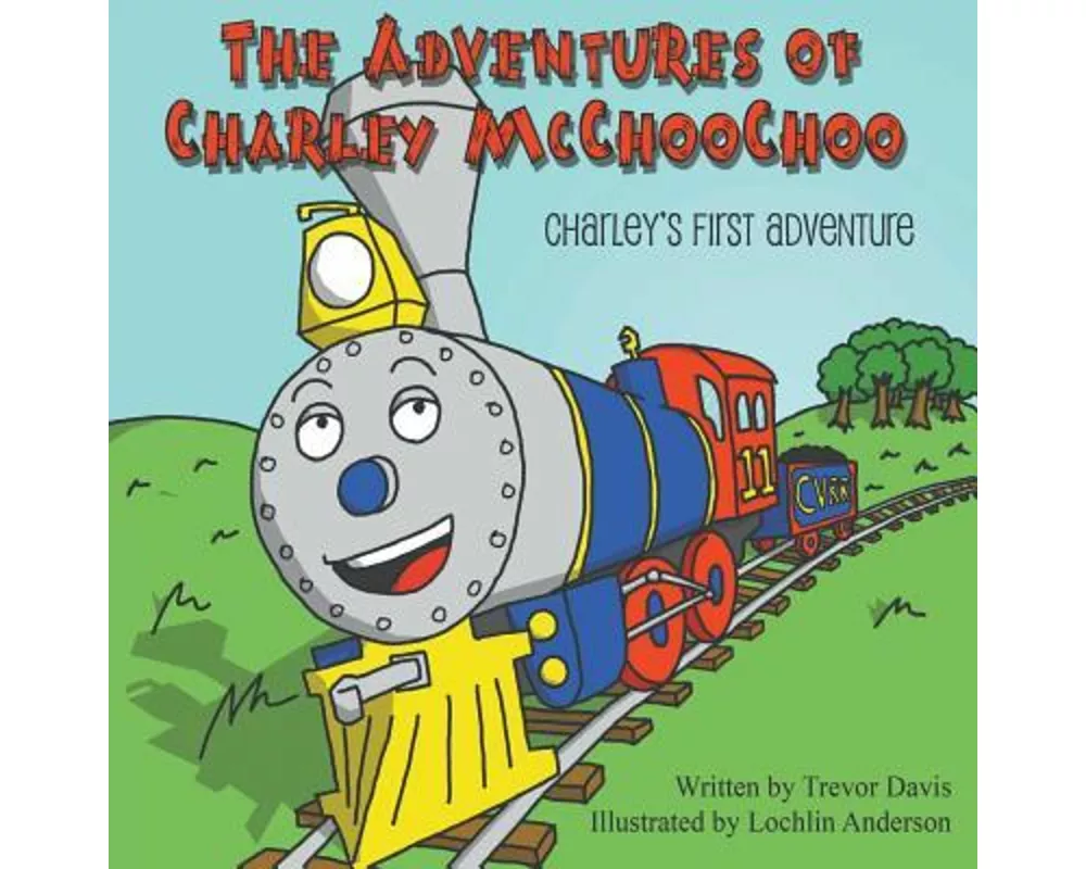The Adventures of Charley McChooChoo