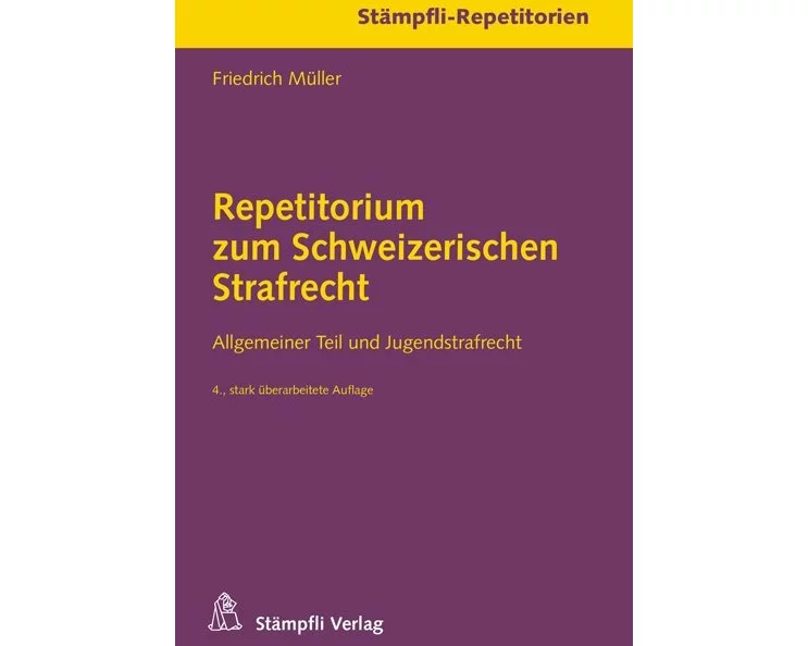 Repetitorium zum Schweizerischen Strafrecht