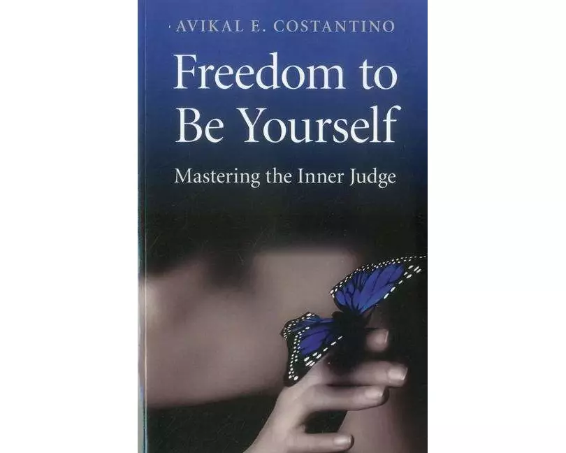 Freedom to Be Yourself – Mastering the Inner Judge