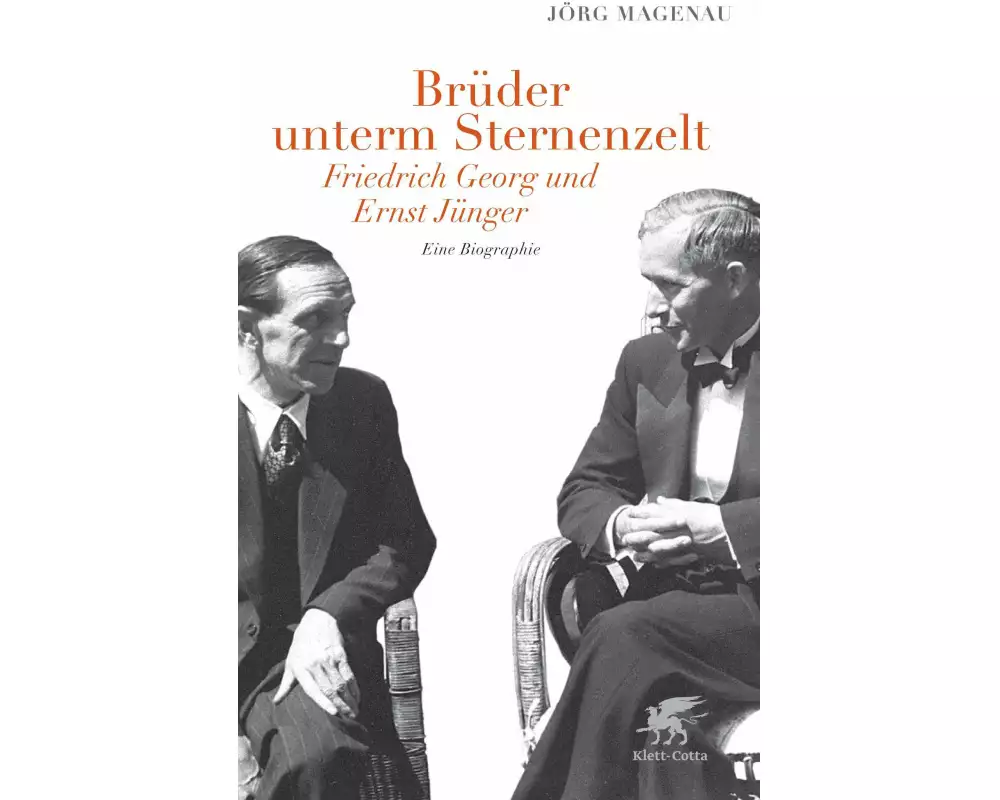 Brüder unterm Sternenzelt - Friedrich Georg und Ernst Jünger