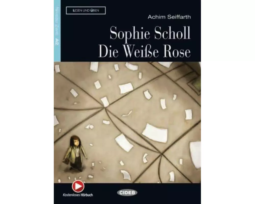 Sophie Scholl - Die Weiße Rose