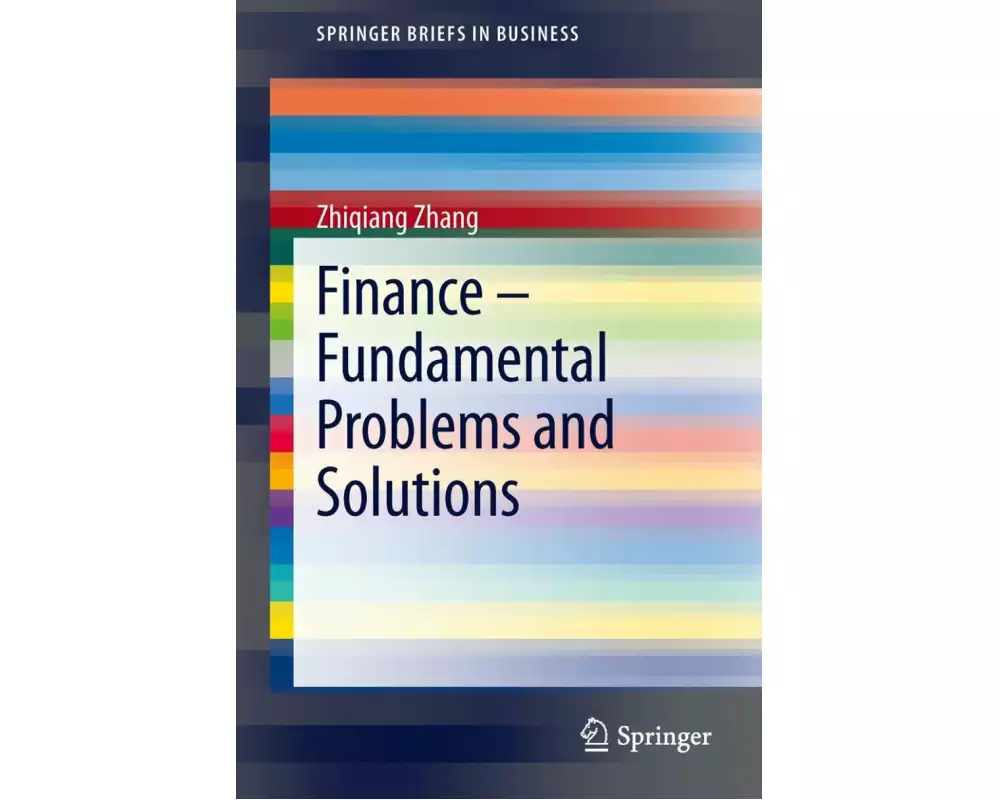 Finance – Fundamental Problems and Solutions