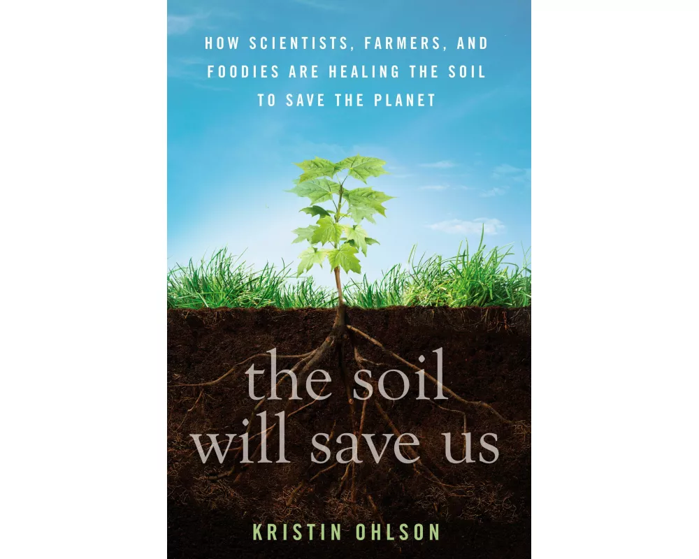 The Soil Will Save Us