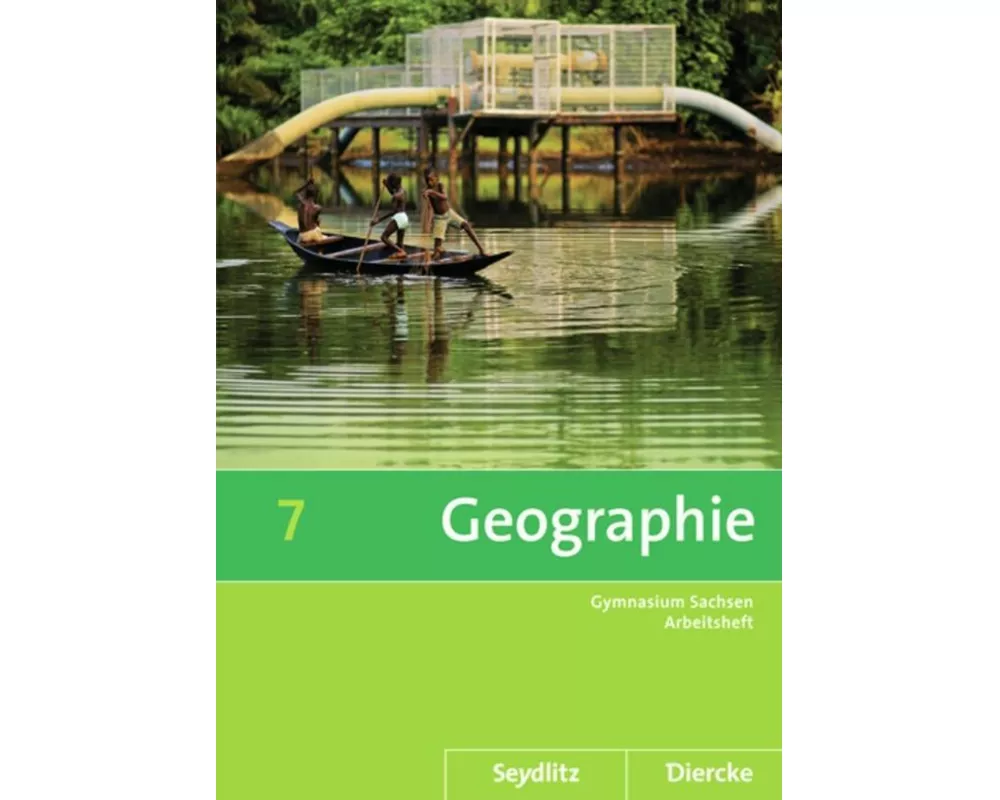Diercke / Seydlitz Geographie - Ausgabe 2011 für die Sekundarstufe I in Sachsen