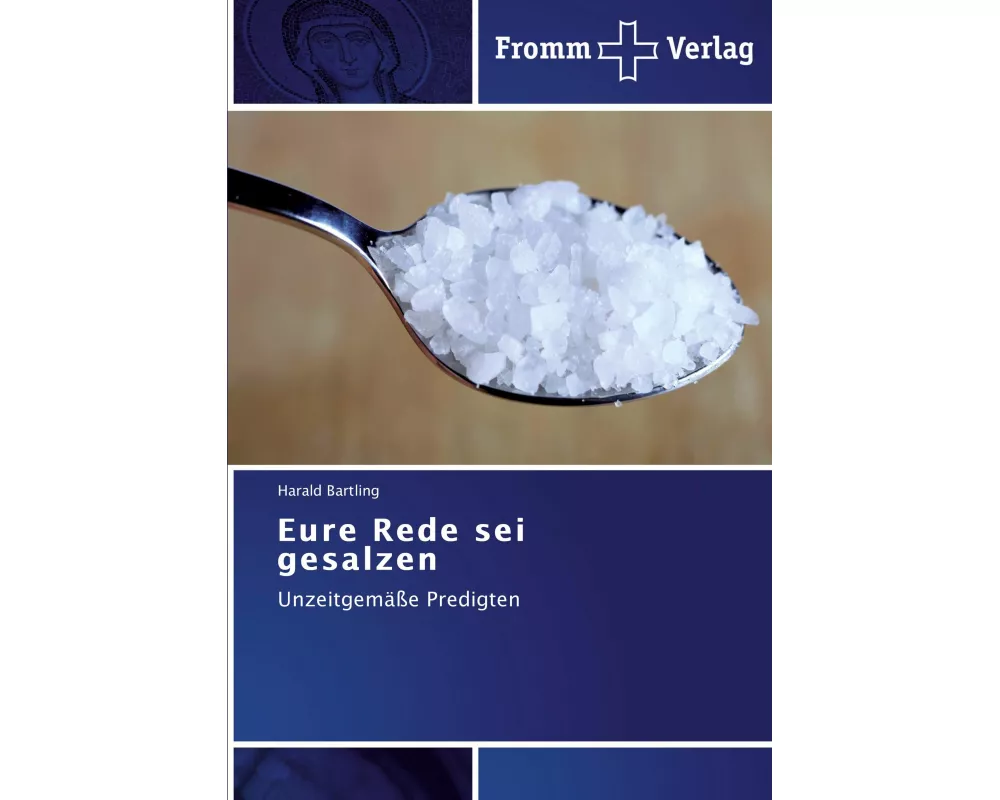 Eure Rede sei gesalzen