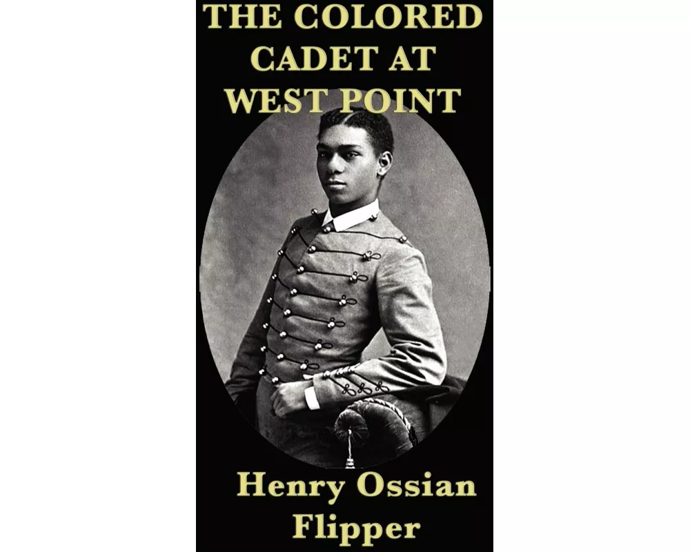 The Colored Cadet at West Point