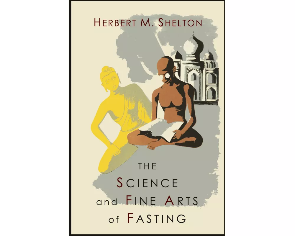 The Science and Fine Art of Fasting