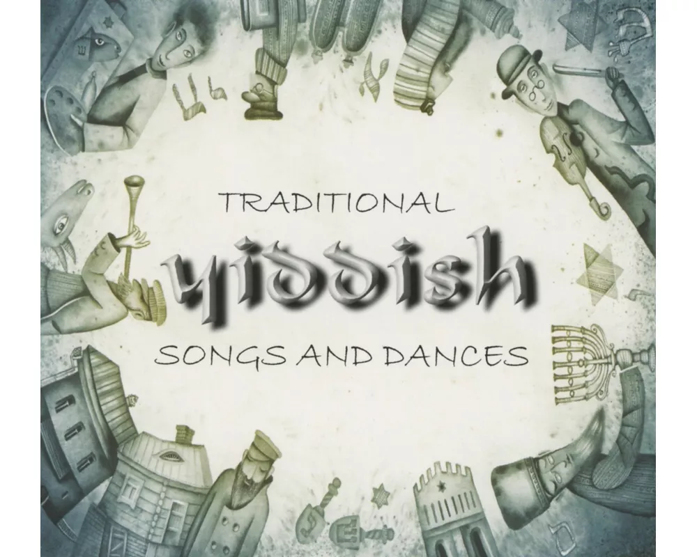 Traditional Yiddish Songs And Dances