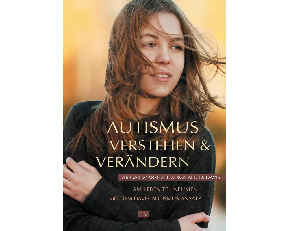 Autismus verstehen & verändern