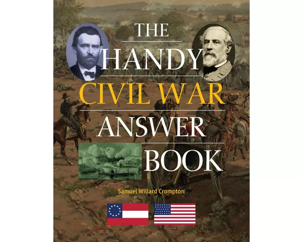 The Handy Civil War Answer Book