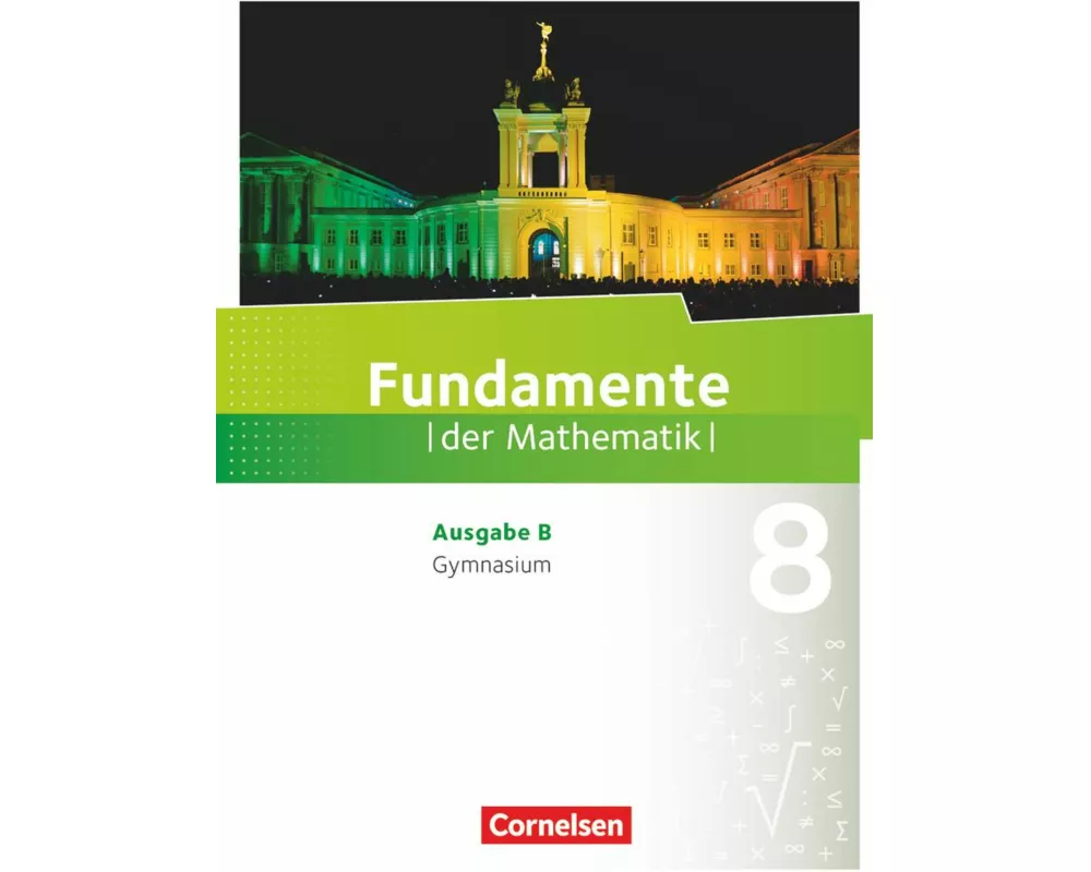 Fundamente der Mathematik - Ausgabe B ab 2017 - 8. Schuljahr