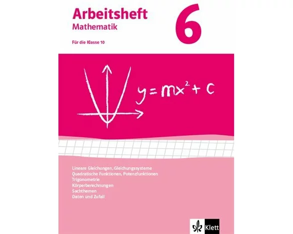 Arbeitshefte Mathematik 6. Neubearbeitung. Arbeitsheft mit Lösungsheft. Gleichungen, Funktionen, Trigonometrie, Rauminhalte, Sachthemen, Daten/Zufall
