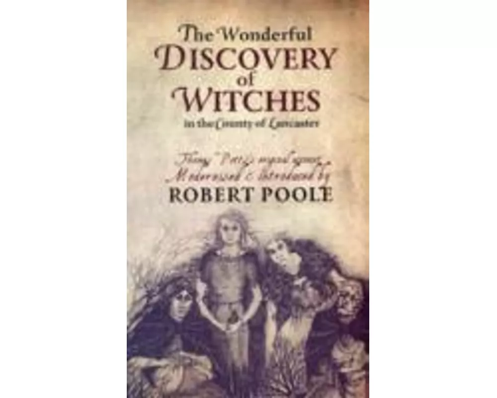 Thomas Potts, the Wonderful Discovery of Witches in the County of Lancaster