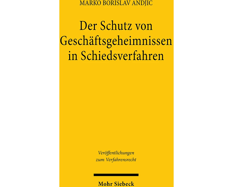 Der Schutz von Geschäftsgeheimnissen in Schiedsverfahren