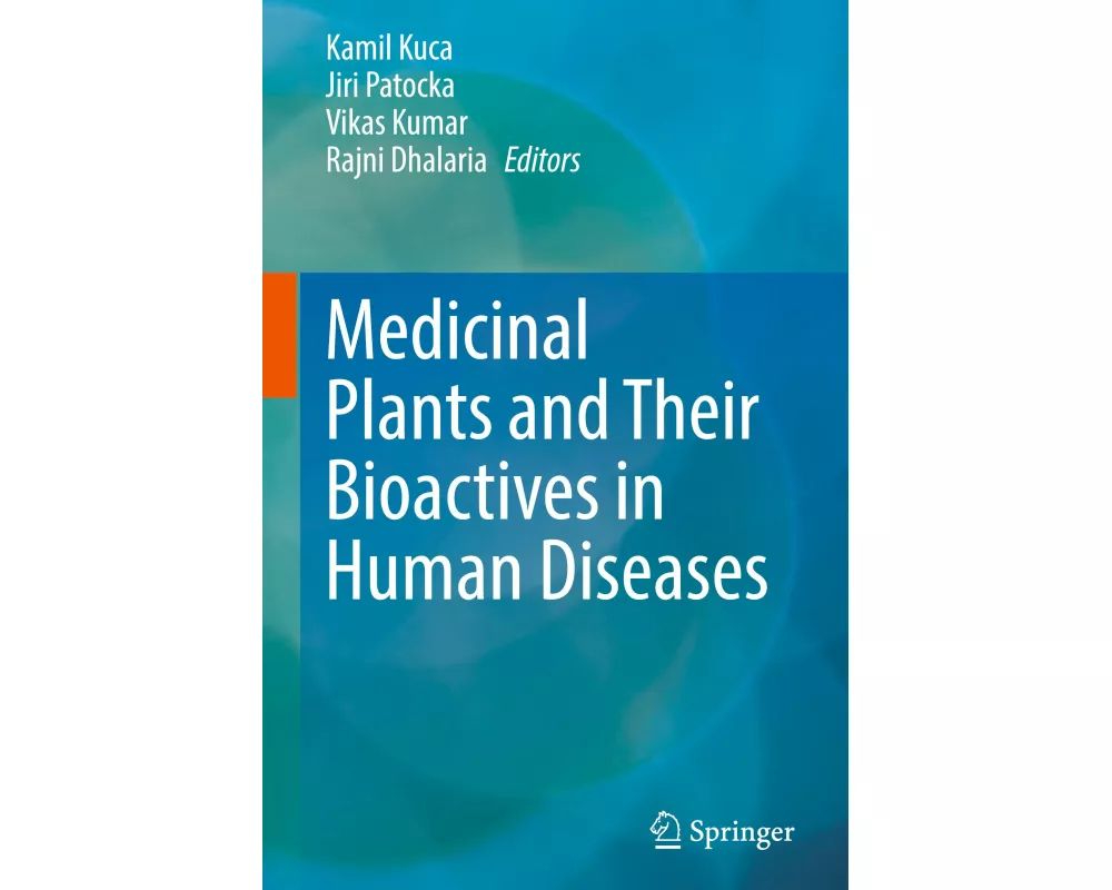 Medicinal Plants and Their Bioactives in Human Diseases