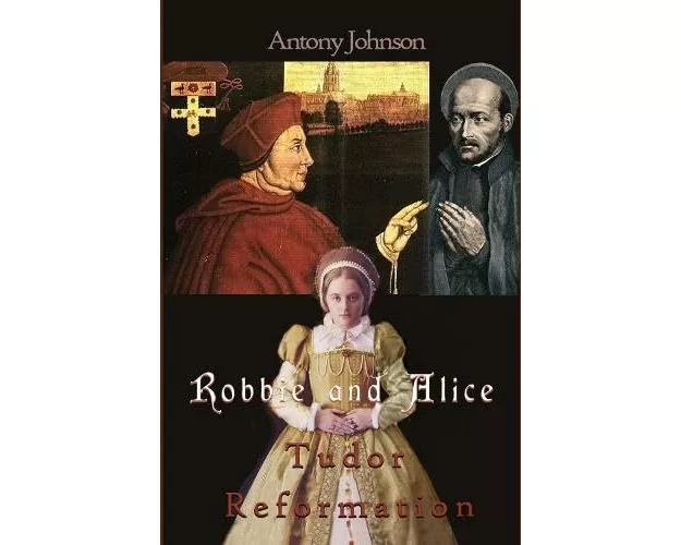 Robbie and Alice - Tudor Reformation
