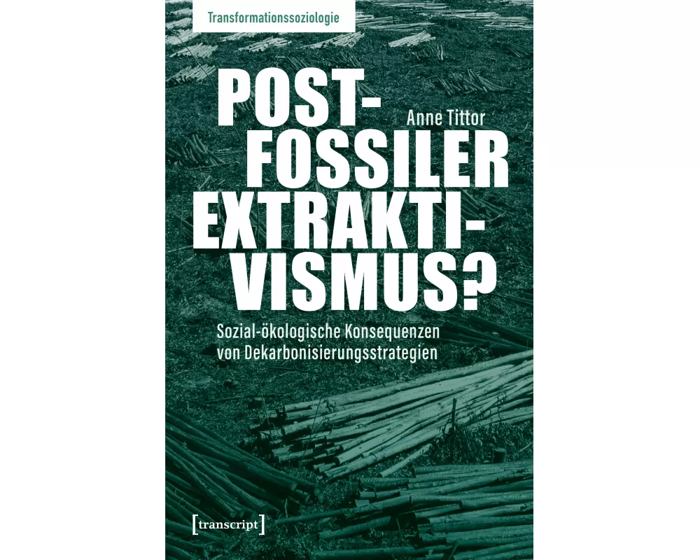 Postfossiler Extraktivismus?