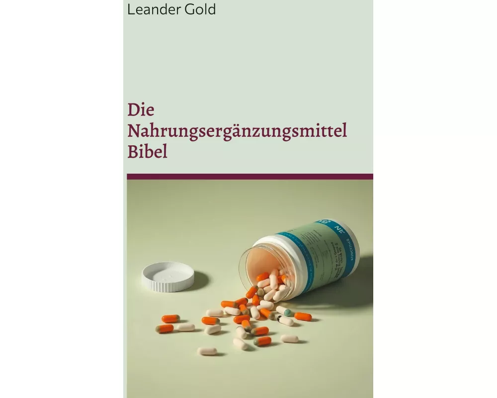 Die Nahrungsergänzungsmittel Bibel