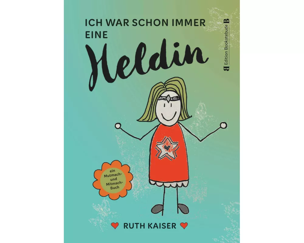 Ich war schon immer eine Heldin - nutze Achtsamkeit als deine Superkraft