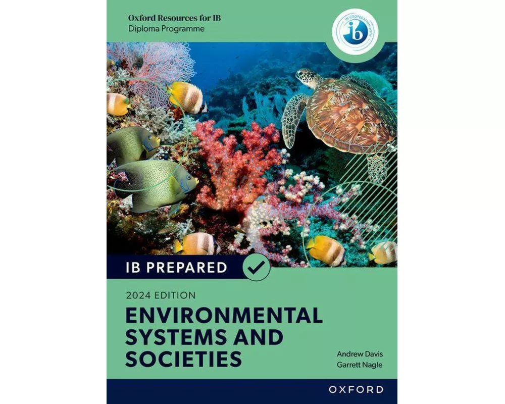 Oxford Resources for IB Diploma Programme: IB Prepared Environmental Systems and Societies 2024 Edition (Print & Digital Book)