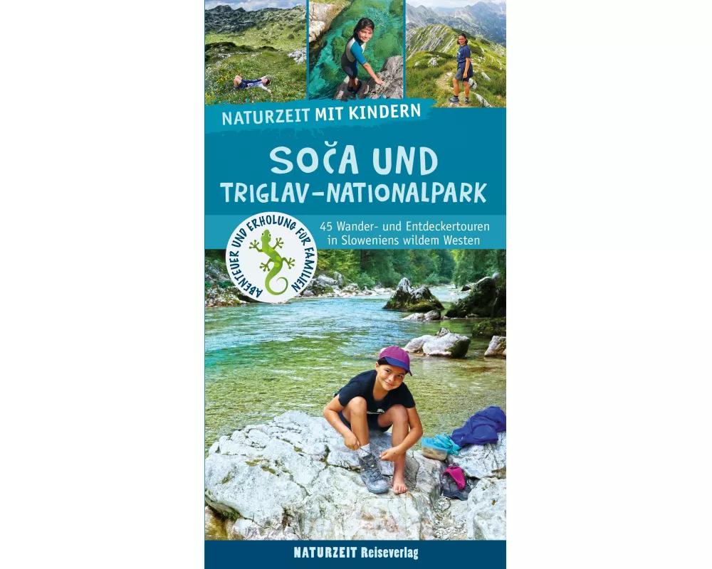 Naturzeit mit Kindern: Soca und Triglav Nationalpark