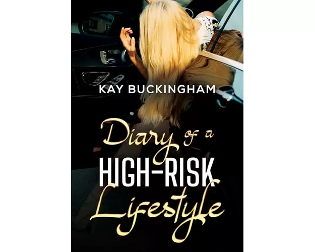 Diary of a High-Risk Lifestyle