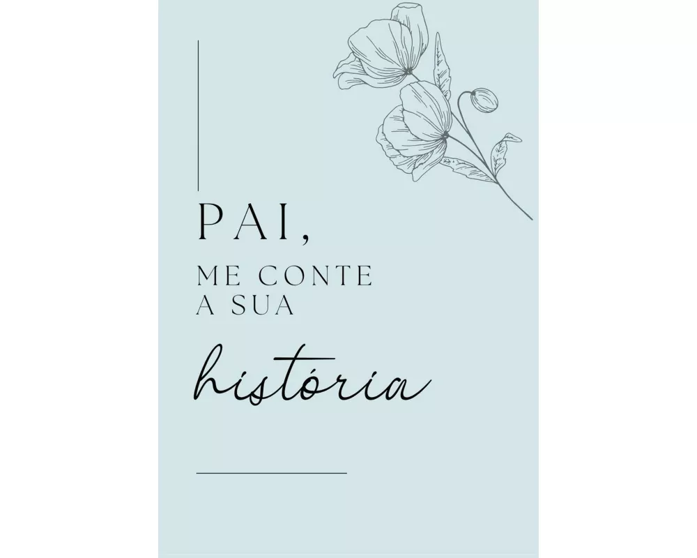 Pai, me conte a sua história