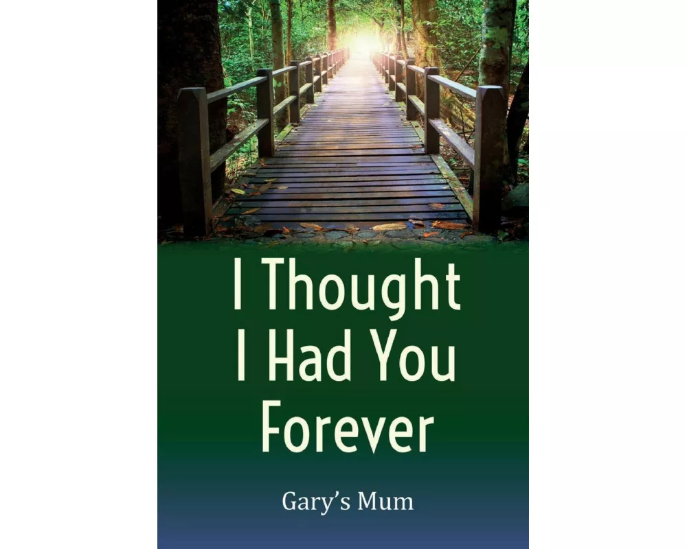 I Thought I Had You Forever