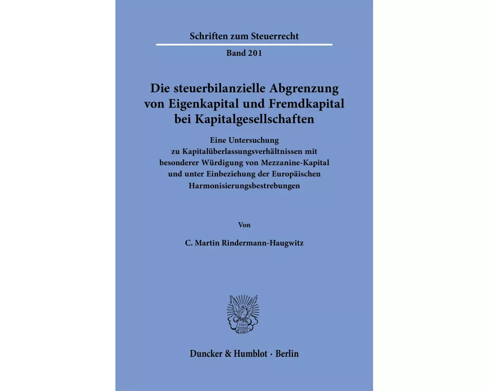 Die steuerbilanzielle Abgrenzung von Eigenkapital und Fremdkapital bei Kapitalgesellschaften