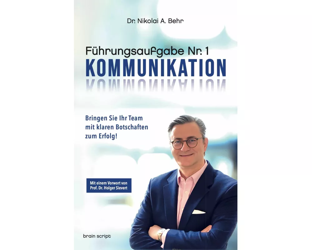 Führungsaufgabe Nr. 1: Kommunikation