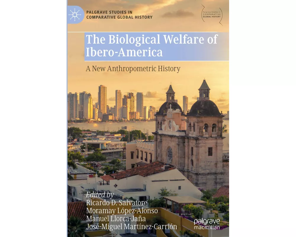The Biological Welfare of Ibero-America - A New Anthropometric History