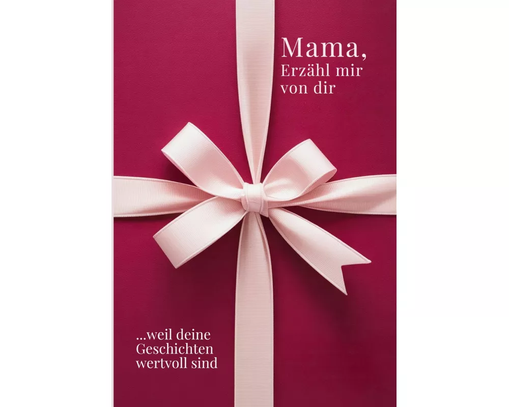 Mama, erzähl mir von dir / Das Mama Geschenk Buch