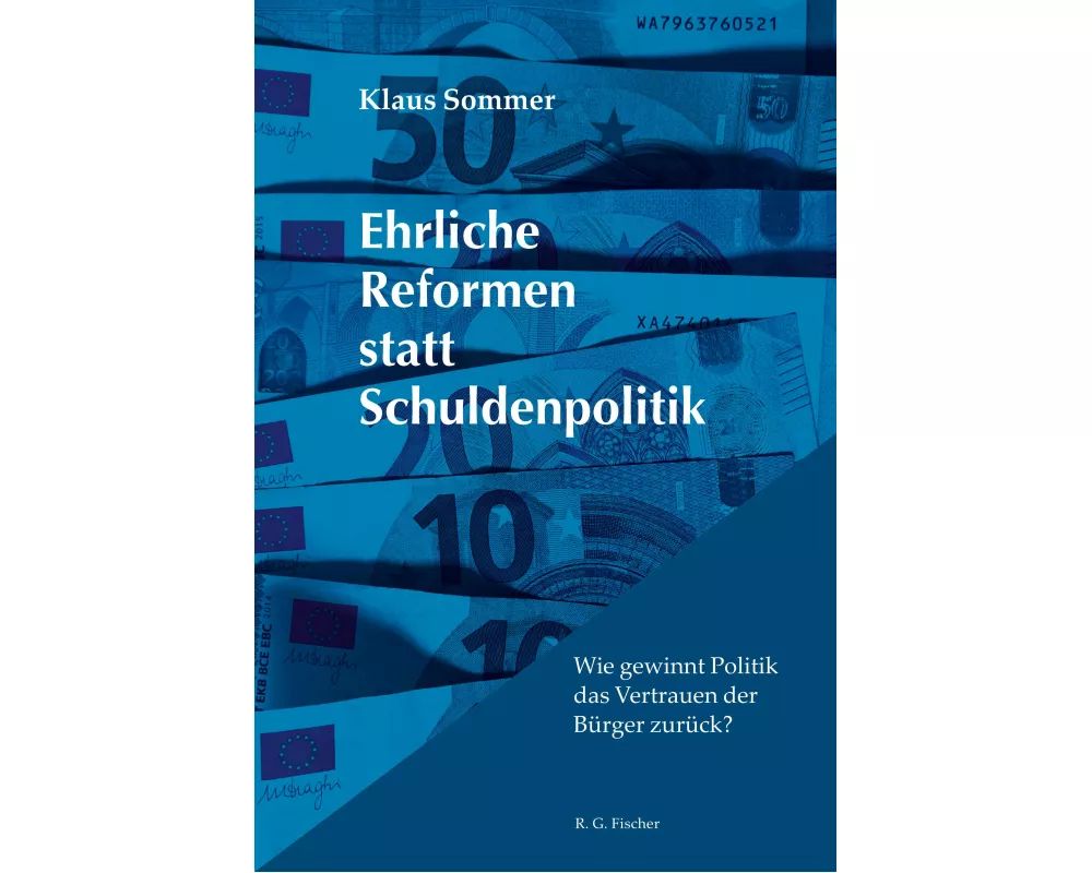 Ehrliche Reformen statt Schuldenpolitik