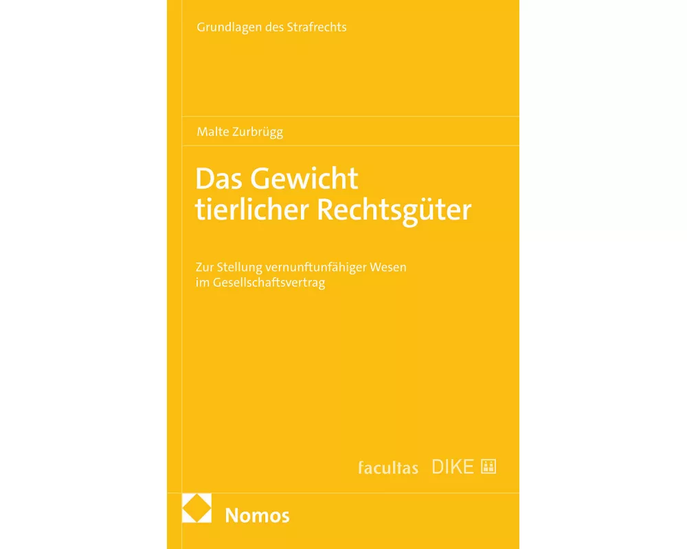 Das Gewicht tierlicher Rechtsgüter
