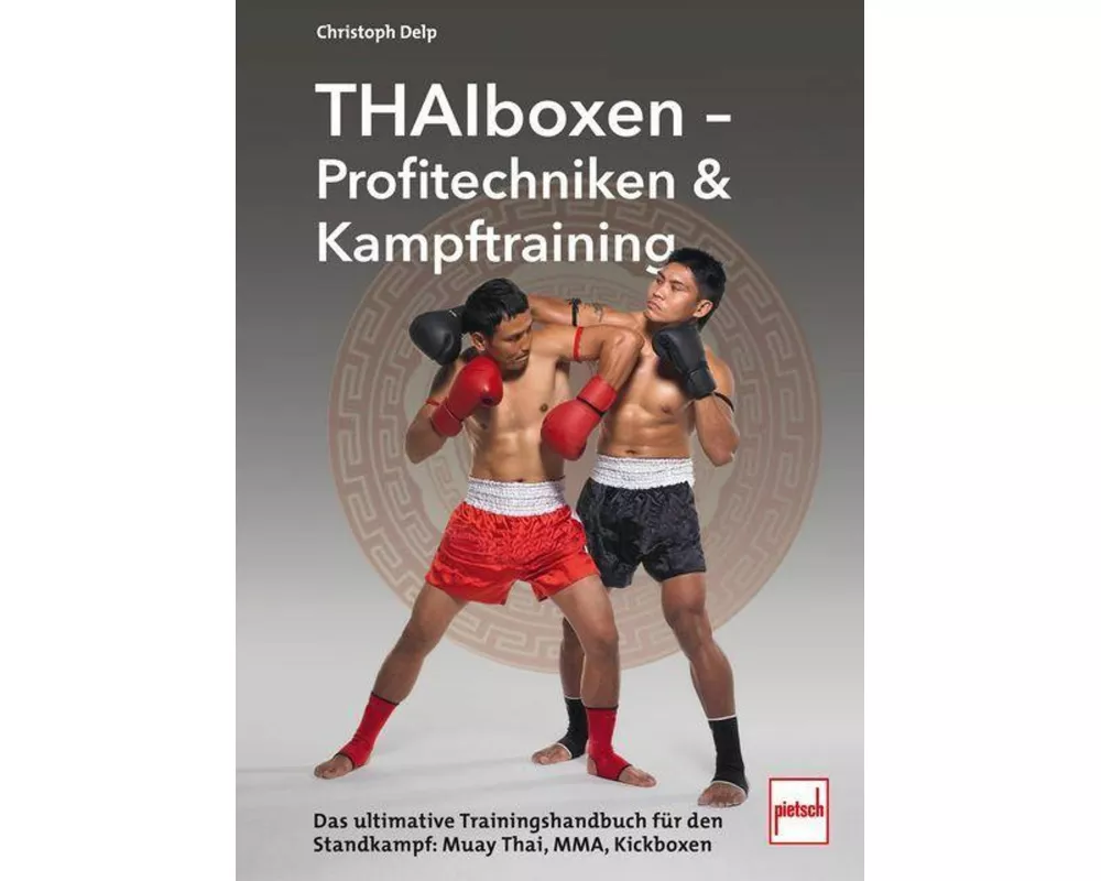Thaiboxen - Profitechniken und Kampftraining