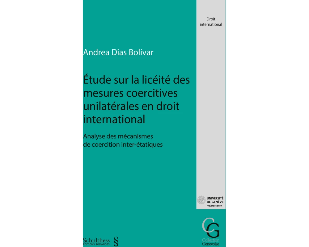Étude sur la licéité des mesures coercitives unilatérales en droit international