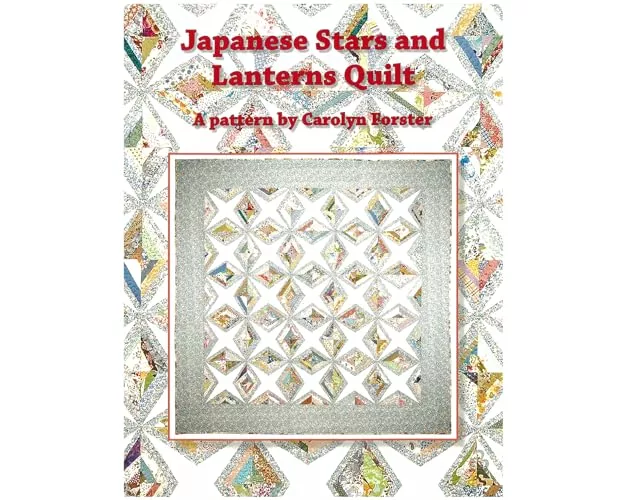 Carolyn Forster Pattern: Japanese Stars and Lanterns Quilts