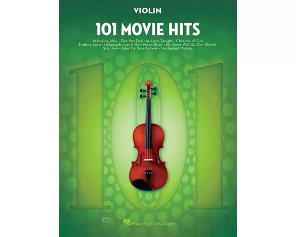 101 Movie Hits Violin Sheet Music Songbook Instrumental Folio for All Levels Includes My Heart Will Go On, Mission Impossible, Eye of the Tiger, the P