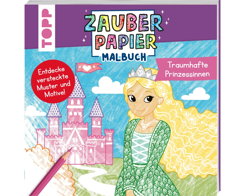 Zauberpapier Malbuch Traumhafte Prinzessinnen