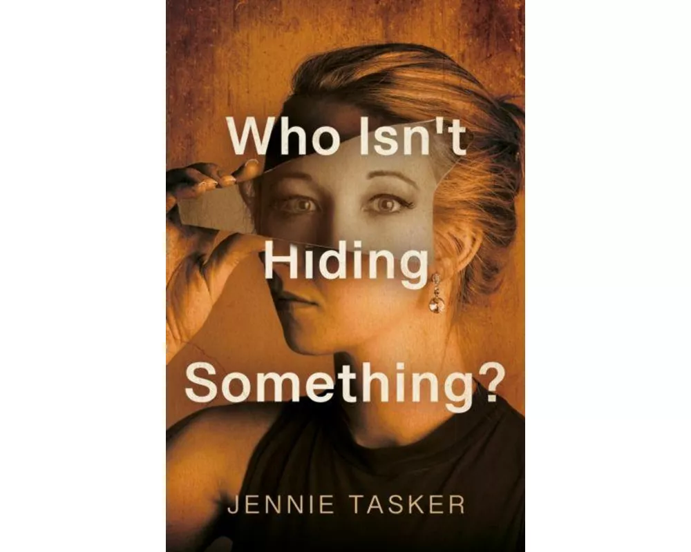 Who Isn't Hiding Something?