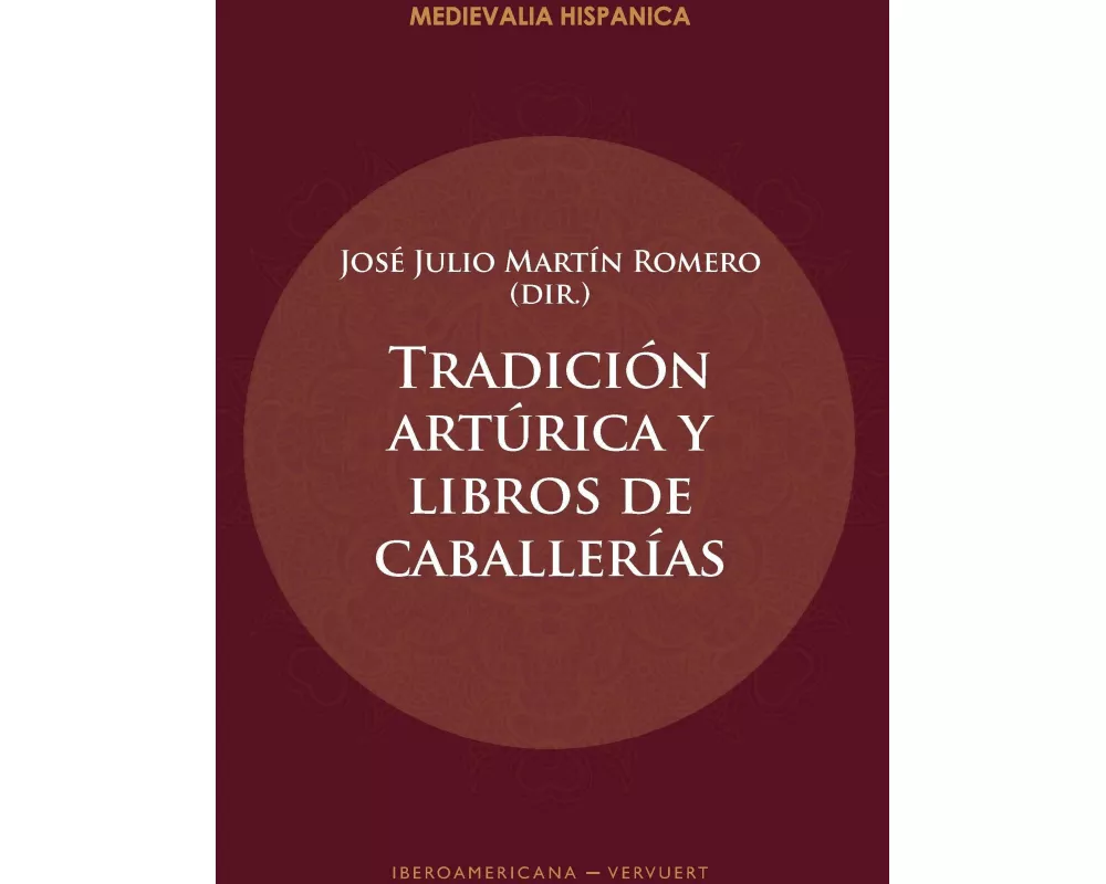 Tradición artúrica y libros de caballerías