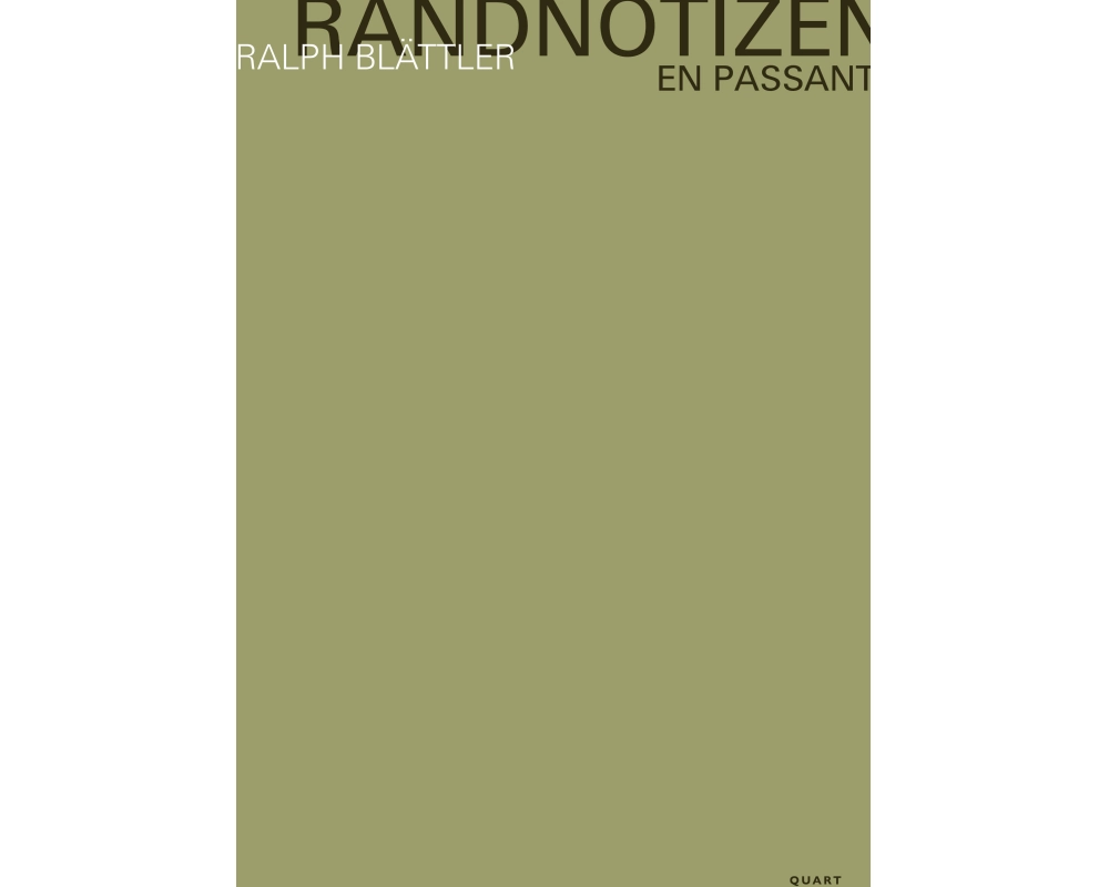 Ralph Blättler – Randnotizen / En passant