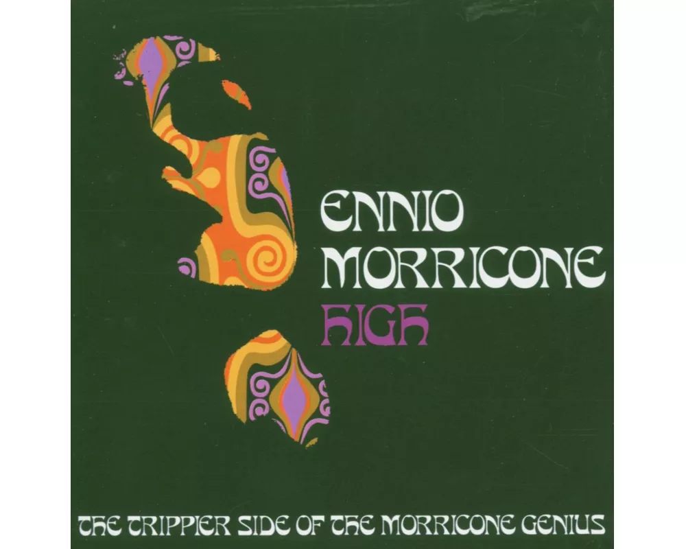 High - The Trippier Side Of The Morricone Genius