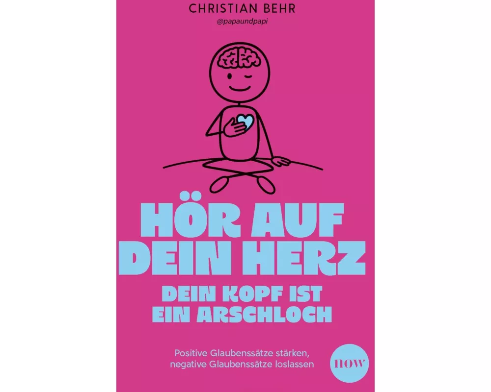 Hör auf dein Herz, dein Kopf ist ein Arschloch