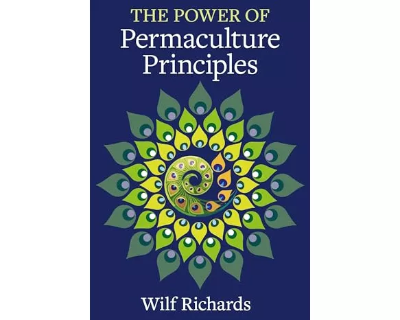 The Power of Permaculture Principles