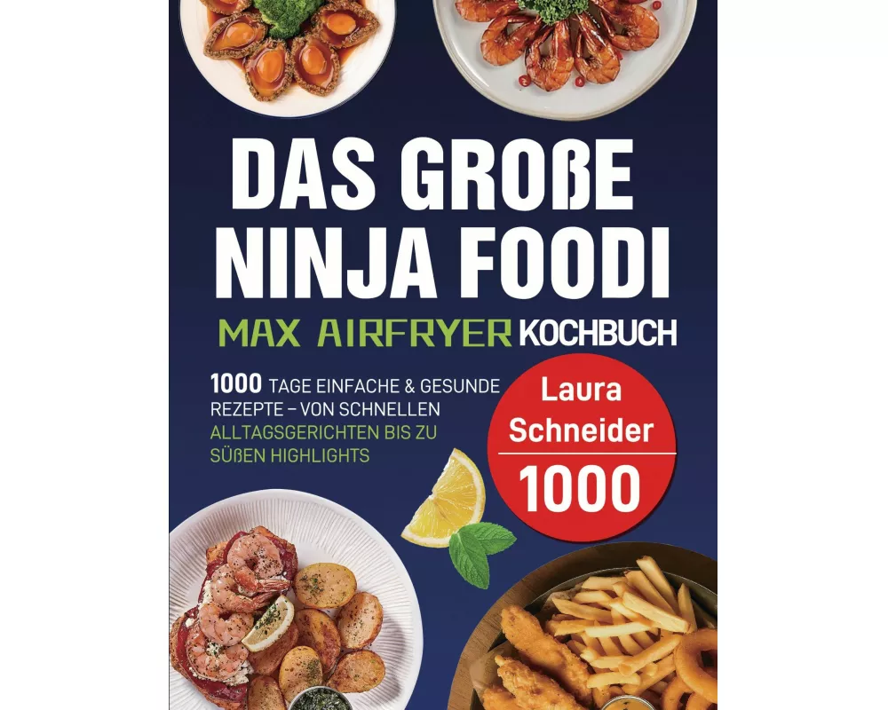 Das große Ninja Foodi MAX Airfryer Kochbuch
