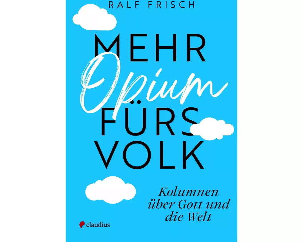 Mehr Opium fürs Volk